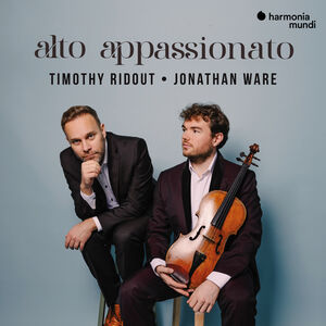 Alto Appassionato , Timothy Ridout