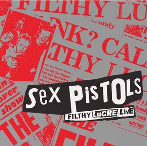 Filthy Lucre Live , The Sex Pistols