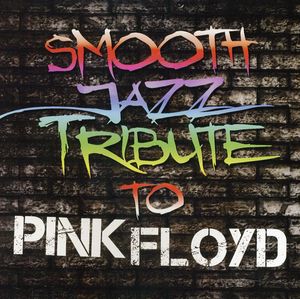 Smooth Jazz Tribute to Pink Floyd