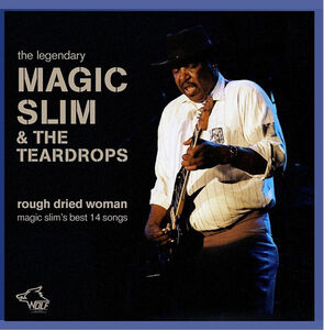 Rough Dried Woman , Magic Slim
