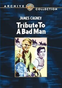 Tribute to a Bad Man , James Cagney