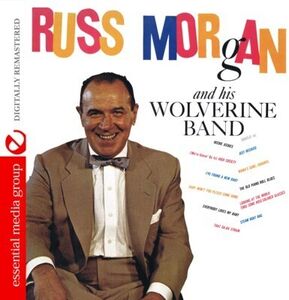Russ Morgan & Wolverine Band , Russ Morgan