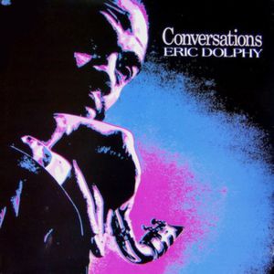 Conversations , Eric Dolphy