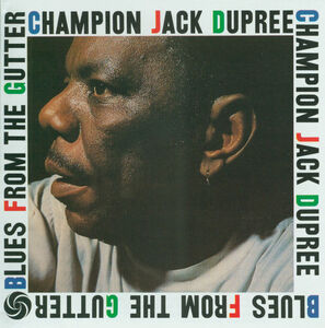 Blues from the Gutter , Champion Jack Dupree