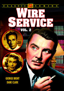 Lost TV Classics: Wire Service: Volume 2 , Dane Clark