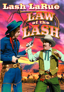Law of the Lash , Lash LaRue