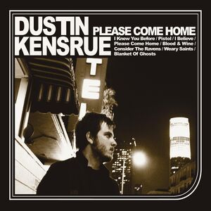 Please Come Home , Dustin Kensrue