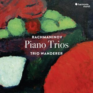 Rachmaninov: Piano Trios Nos.1 & 2 , Trio Wanderer
