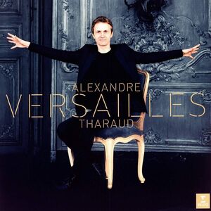 Versailles (French baroque music) , Alexandre Tharaud