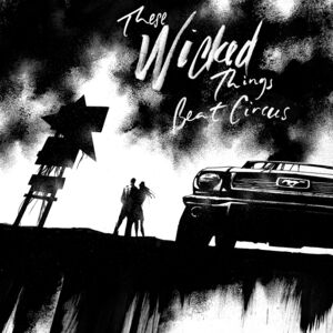 These Wicked Things , Beat Circus