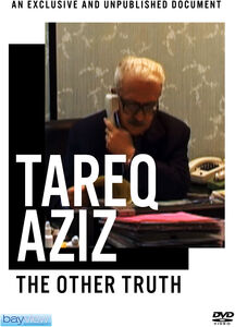 Tareq Aziz: Other Truth