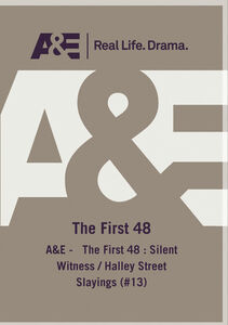 A&E - The First 48: Silent Witness /  Halley Street Slayings (#13)