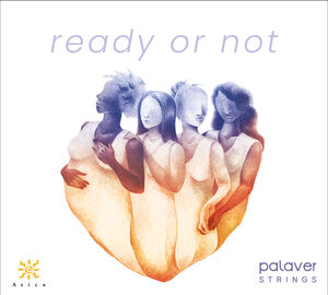 Ready or Not , Palaver Strings