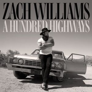 A Hundred Highways , Zach Williams