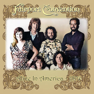 Alive in America 1974 , Fairport Convention