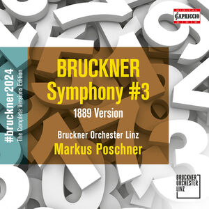 Bruckner: Symphony No. 3 (1889) , Bruckner Orchester Linz