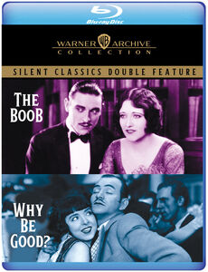 The Boob /  Why Be Good? (Silent Classics Double Feature)