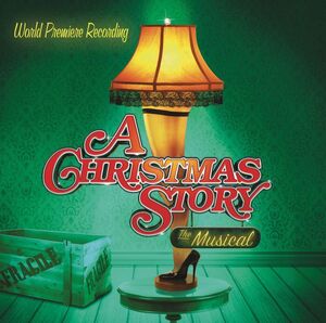 A Christmas Story: The Musical , World Premiere Recording
