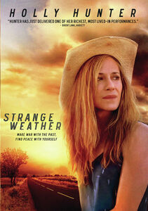 Strange Weather , Holly Hunter