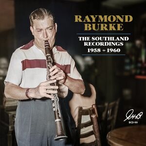 The Southland Recordings 1958/ 60 , Raymond Burke