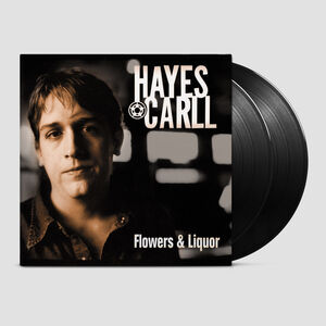 Flowers And Liquor , Hayes Carll