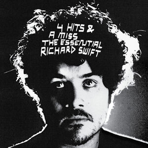 4 Hits & a Miss - the Essential Richard Swift , Richard Swift