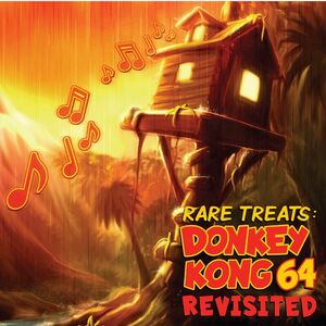 Rare Treats: Donkey Kong 64 Revisited (Original Soundtrack)