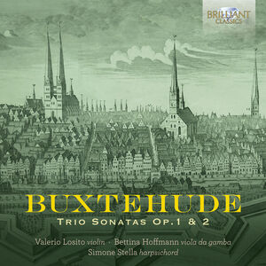 Buxtehude: Trio Sonatas, Op. 1 & 2 , Valerio Losito