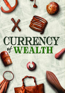 Currency Of Wealth