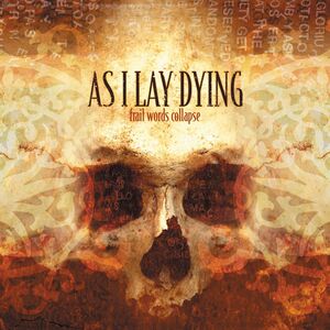 Frail Words Collapse , As I Lay Dying