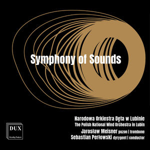 Symphony of Sounds , The Polish National Wind Orchestra in Lubin