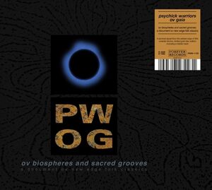 Ov Biospheres And Sacred Grooves: A Document Ov New Edge Folk Classics , Psychick Warriors Ov Gaia