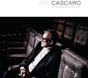 Broadway and Beyond , Jeff Cascaro
