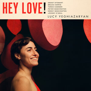 Hey Love! , Lucy Yeghiazaryan