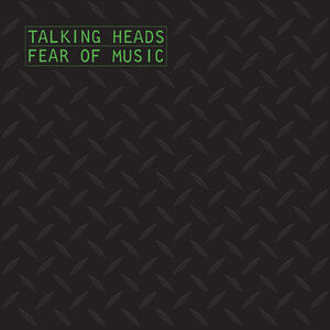 Fear Of Music , The Talking Heads