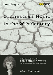 Leaving Home 6: Orchestral Music in the 20th Century
