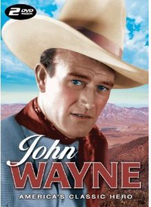 John Wayne: America's Classic Hero