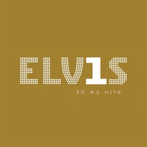 Elvis 30 #1 Hits , Elvis Presley