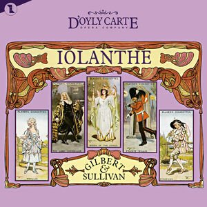 Iolante , Gilbert & Sullivan
