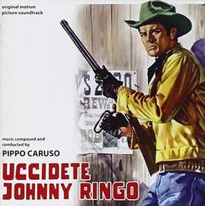 Uccidete Johnny Ringo (Kill Johnny Ringo) (Original Motion Picture Soundtrack)