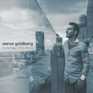 At the Edge of the World , Aaron Goldberg