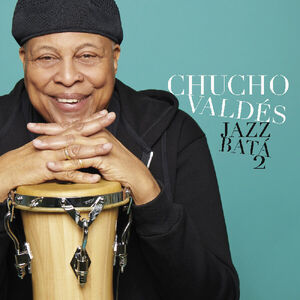Jazz Bata 2 , Chucho Valdes