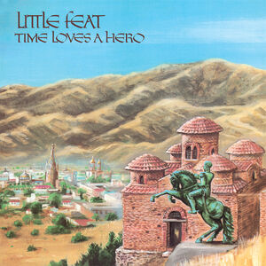 Time Loves a Hero , Little Feat