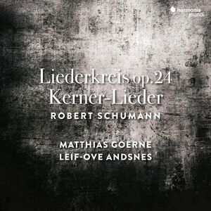 Schumann: Liederkreis Op.24,kerner-lieder Op.35
