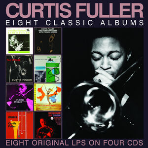 Eight Classic Albums , Curtis Fuller