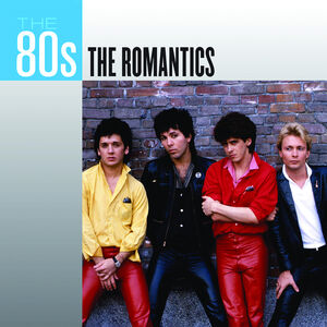 The 80s: The Romantics
