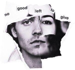 No Good Left To Give [Explicit Content]