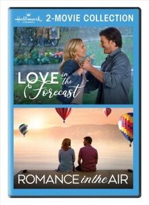 Love in the Forecast /  Romance in the Air (Hallmark Channel 2-Movie Collection)