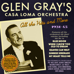 Glen Gray's Casa Loma Orchestra , Glen Gray