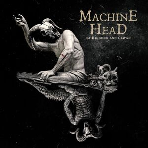 ØF KINGDØM AND CRØWN , Machine Head
